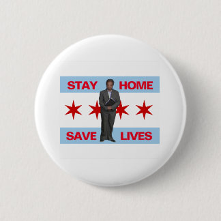 Stay Home, Save Lives Chicago Mayor Lori Lightfoot 6 Cm Round Badge