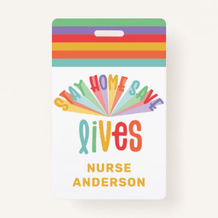 Stay home save lives rainbow colorful gift ID badge