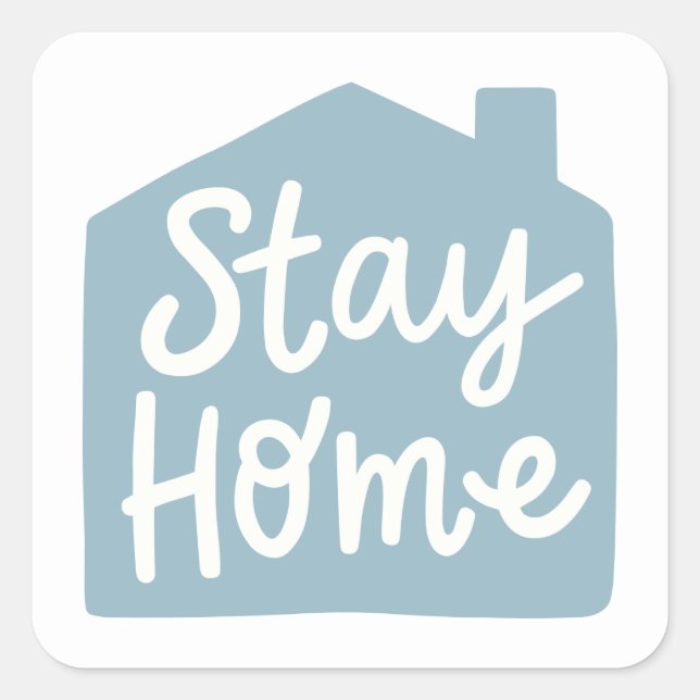 Stay Home Square Sticker (Front)
