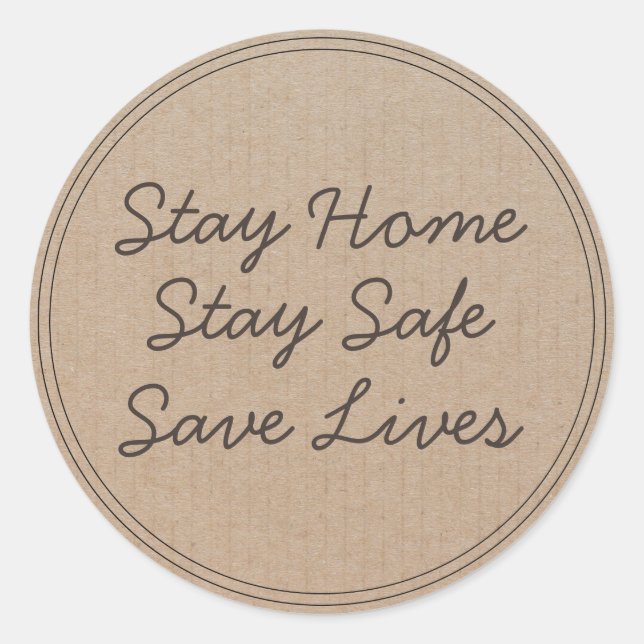 Stay home Stay safe Save lives Classic Round Sticker (Front)