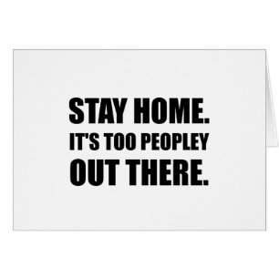 Stay Home Too Peopley