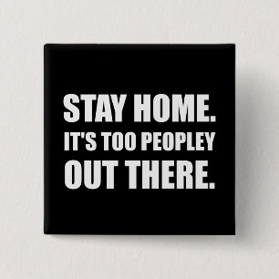 Stay Home Too Peopley 15 Cm Square Badge
