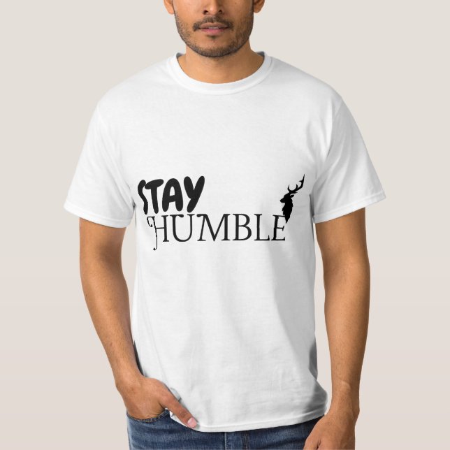 Stay Humble Classic Tee (Front)