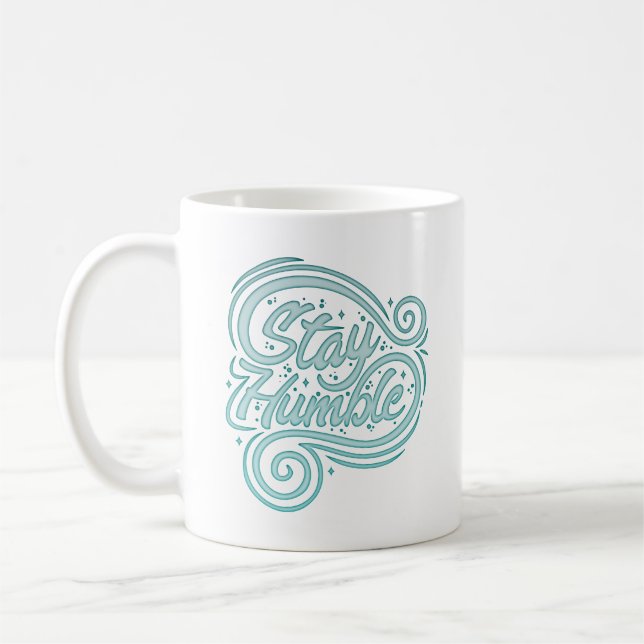 stay humble coffee mug (Left)