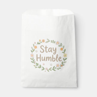 Stay humble earthy tones text on white favour bag