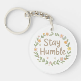 Stay humble earthy tones text on white key ring