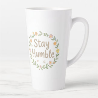 Stay humble earthy tones text on white latte mug