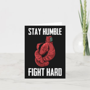 Stay Humble Fight Hard Boxing Gloves - Boxer  Card