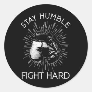 Stay Humble Hard Fight Boxing Gloves Fighting Boxe Classic Round Sticker