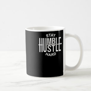 Stay Humble Hustle Hard - Inspirational - Arrow Gr Coffee Mug