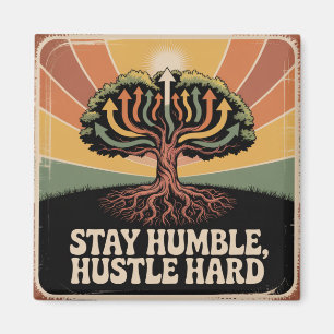 Stay Humble, Hustle Hard Magnet
