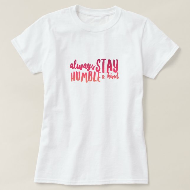 Stay Humble & Kind Women's Basic T-Shirt (Design Front)