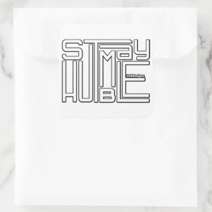 STAY HUMBLE motivational and inspirational        Square Sticker