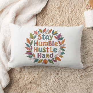 Stay humble motivational quote boho style lumbar cushion