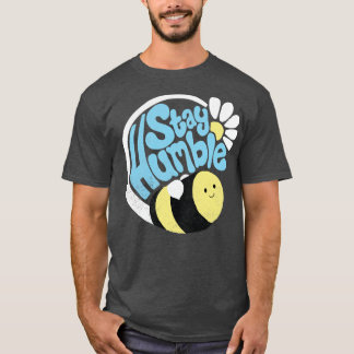 Stay Humble T-Shirt