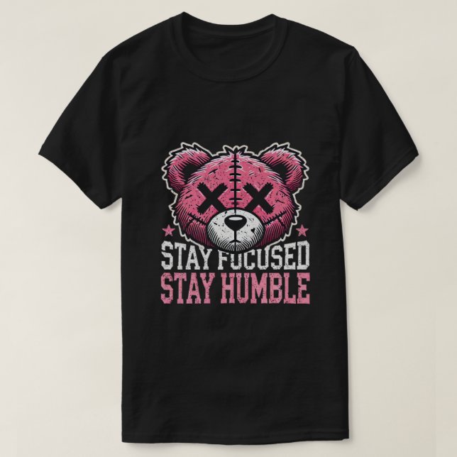 Stay humble  T-Shirt (Design Front)