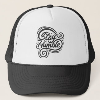 Stay Humble Trucker Hat