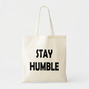 Stay Humble with Minimalist Motivational Tote Bag