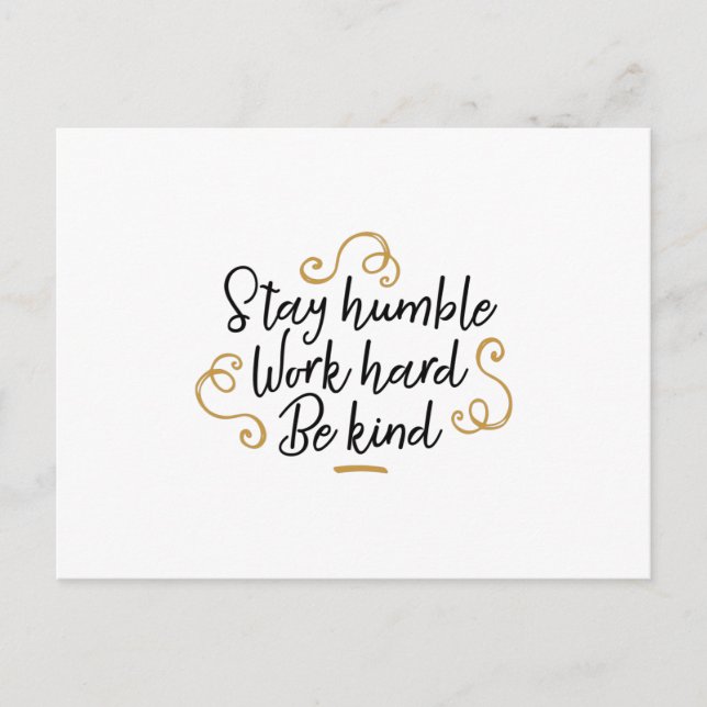 Stay humble work hard be kind postcard (Front)