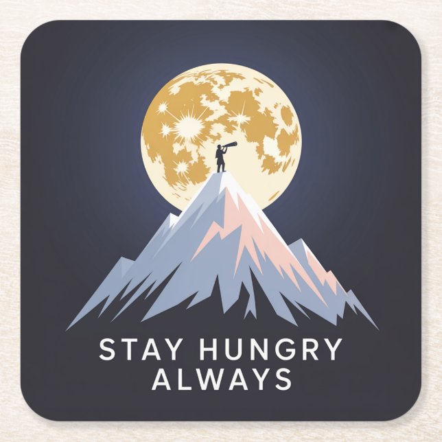 Stay Hungry Always Square Paper Coaster (Front)