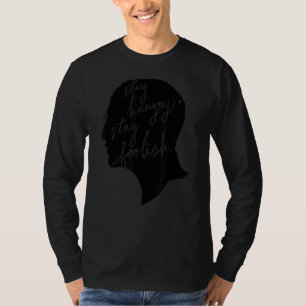 Stay Hungry Motivational Stay Foolish Inspiring T-Shirt