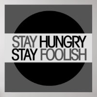 Stay Hungry