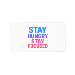 Stay Hungry Stay Focused Sticker
