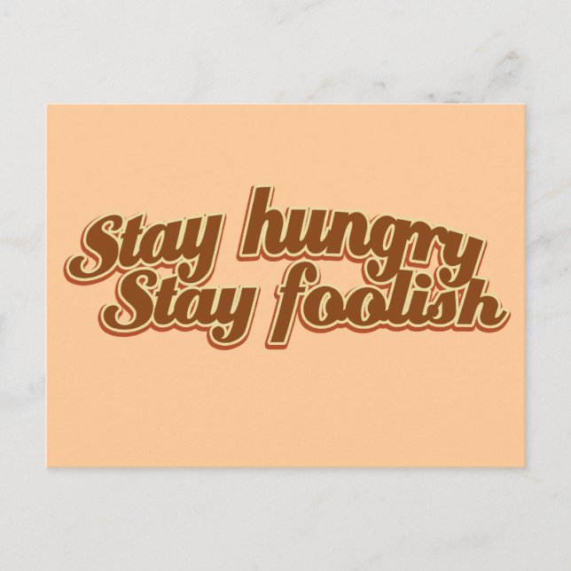 Stay Hungry Stay Foolish Postcard (Front)