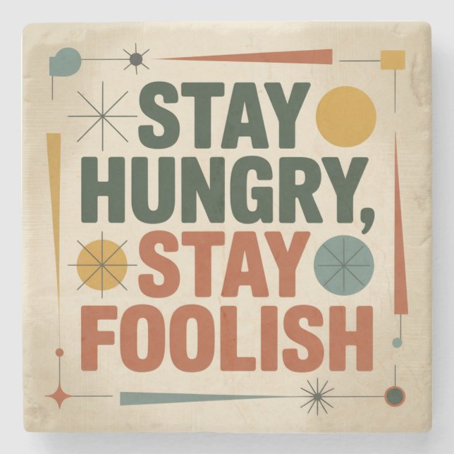 Stay Hungry, Stay Foolish Stone Coaster (Front)