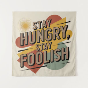 Stay Hungry, Stay Foolish Tapestry