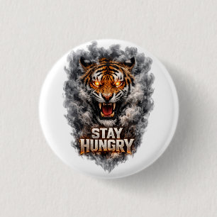 Stay Hungry Tiger Motivation Design 3 Cm Round Badge