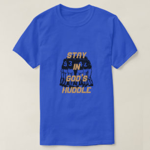 Stay In God's Huddle T-Shirt