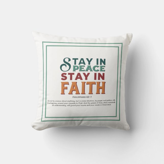 Stay In Peace, Stay In Faith: Philippians 4:6-7 Cushion (Front)