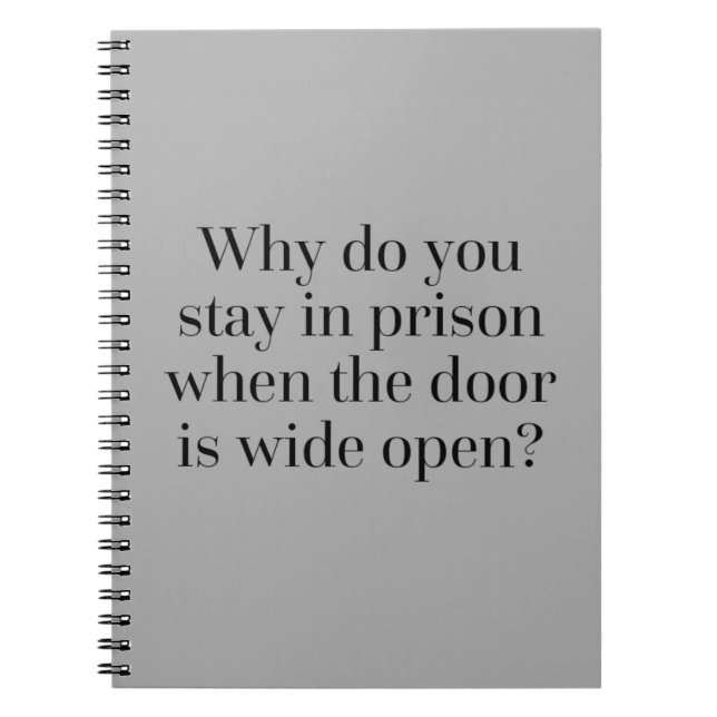 Stay In Prison Quote Notebook (Front)