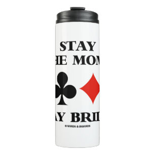 Stay In The Moment Play Bridge Four Card Suits Thermal Tumbler