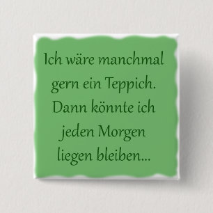 stay in the morning 15 cm square badge