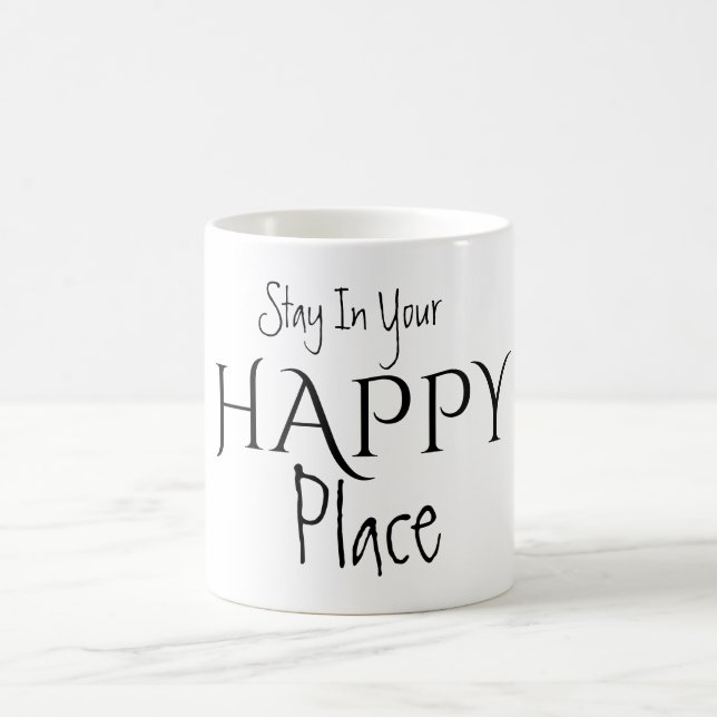 Stay In Your HAPPY Place Mug (Center)