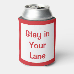 Stay in Your Lane Funny Traffic Road Sign Can Cooler