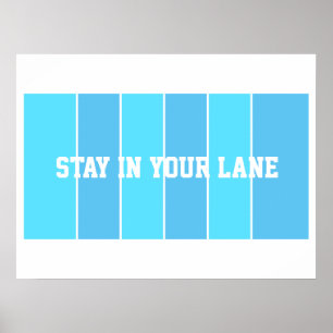 Stay in Your Lane Poster