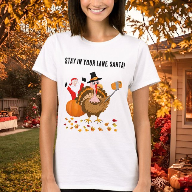 Stay in Your Lane, Santa Photobombing Turkey T-Shirt (Creator Uploaded)