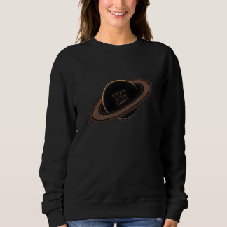 Stay in your Orbit Sweatshirt