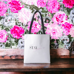 Stay Inspired Inspirational Positive Message Tote Bag