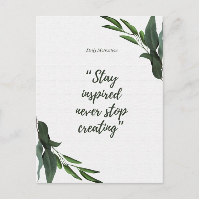 Stay inspired never stop creating  postcard (Front)
