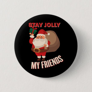 Stay Jolly My Friends Cool Christmas Holiday Costu 6 Cm Round Badge