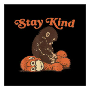 Stay Kind Baby Monkey Punch Plush CuteFunny Animal Poster