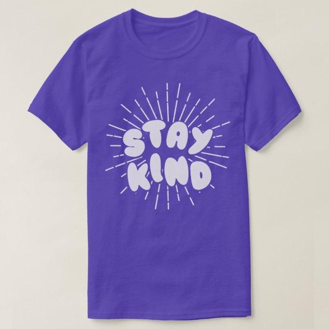 stay kindness be kind motivational kindness T-Shirt (Design Front)