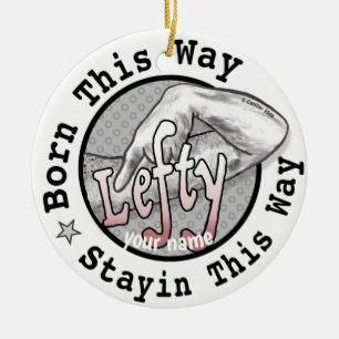 Stay Lefty  Left Handed  Ornament