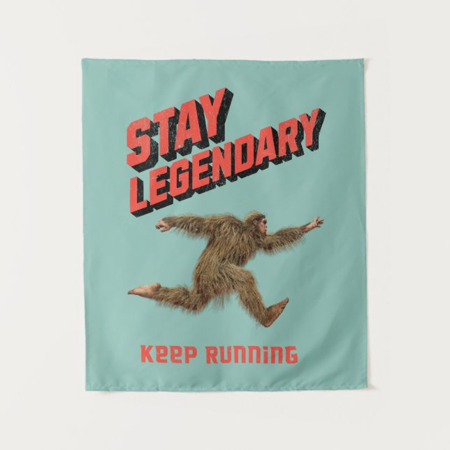 Stay Legendary, Keep Running Funny Bigfoot Tapestry (Front)