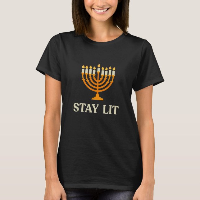 Stay Lit Hanukkah Menorah Jewish Chanukkah Dreidel T-Shirt (Front)