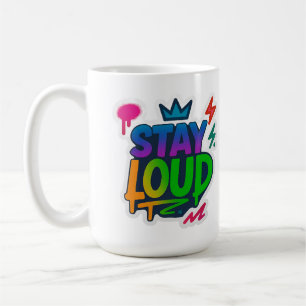 Stay Loud Graffiti Neon Artwork Coffee Mug